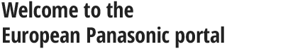 Welcome to the European Panasonic portal